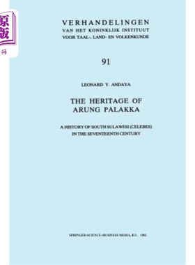 海外直订The Heritage of Arung Palakka: A History of South Sulawesi (Celebes) in the Seve Arung Pala