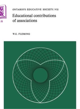 海外直订Educational Contributions of Associations: Ontario's Educative Society, Volume V 协会的教育贡献:安大略教育