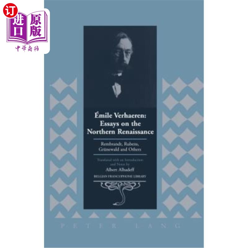 海外直订émile Verhaeren: Essays on the Northern Renaissance: Rembrandt, Rubens, Gruenewa émile Verh