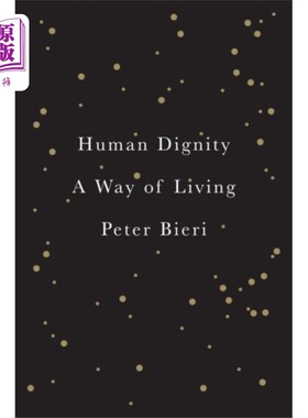海外直订Human Dignity - A Way of Living 人的尊严——一种生活方式