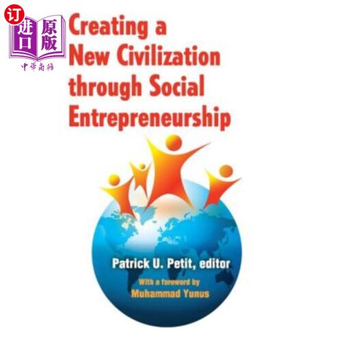 海外直订Creating a New Civilization Through Social Entrepreneurship 通过社会创业创造新文明