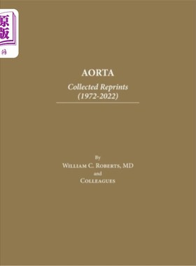 海外直订医药图书Aorta: Collected Reprints (1972-2022) 主动脉:重印集(1972-2022)