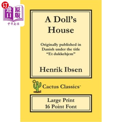 海外直订A Doll's House (Cactus Classics Large Print): Et Dukkehjem; A Play; 16 Point Fon 玩偶之家(仙人掌经典大印):E