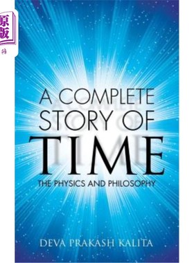海外直订A complete story of time: The Physics and Philosophy 一个完整的时间故事:物理和哲学