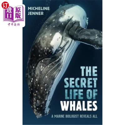 海外直订The Secret Life of Whales: A Marine Biologist Reveals All 鲸鱼的秘密生活：一位海洋生物学家揭示了一切