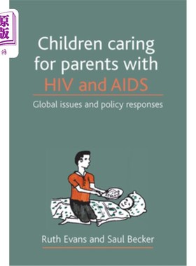 海外直订医药图书Children Caring for Parents with HIV and AIDS: Global Issues and Policy Response