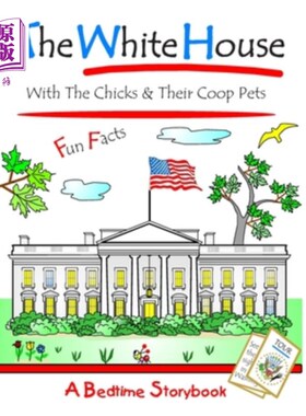 海外直订The White House: With The Chicks And Their Coop Pets 白宫：带着小鸡和它们的宠物