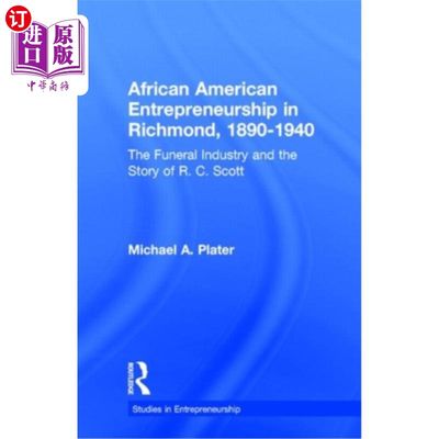 海外直订African American Entrepreneurship in Richmond, 1890-1940: The Story of R.C. Scot 里士满的非裔美国企业家精神