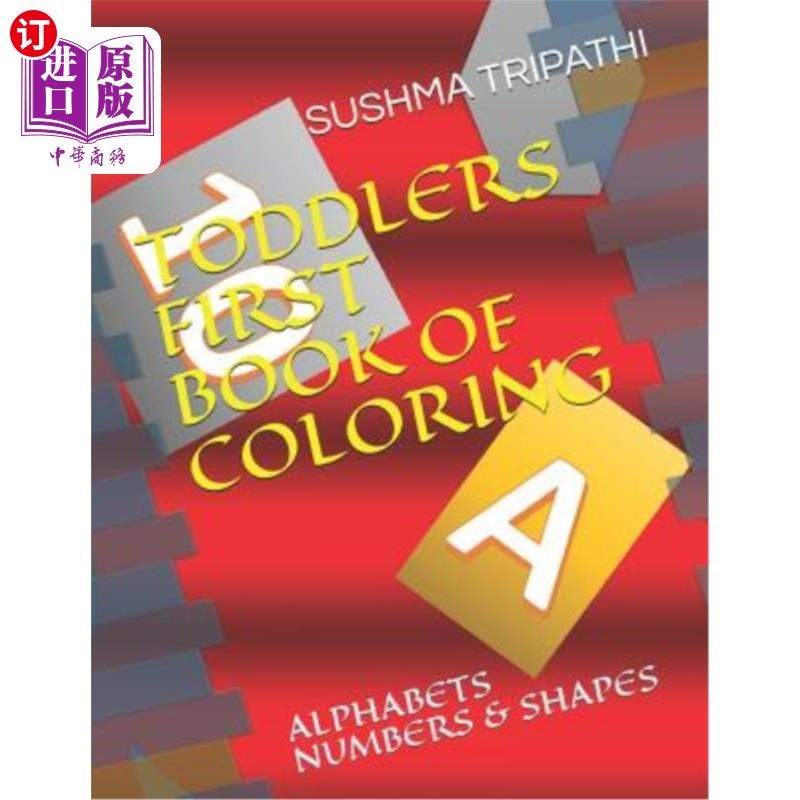 海外直订Toddlers First Book of Coloring: Alphabets Numbers & Shapes 幼儿第一本着色书：字母、数字和形状