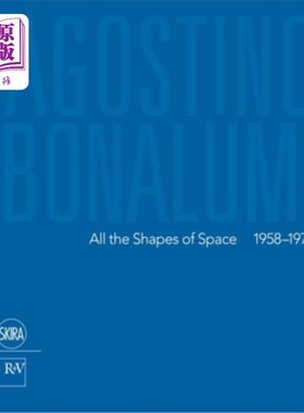 海外直订Agostino Bonalumi: All the Shapes of Space: 1958-1976 阿戈斯蒂诺·博纳卢米:《空间的所有形状:1958-1976》
