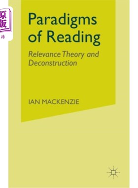 海外直订Paradigms of Reading: Relevance Theory and Deconstruction 阅读范式:关联理论与解构