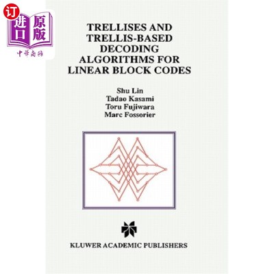 海外直订Trellises and Trellis-Based Decoding Algorithms for Linear Block Codes 线性分组码的网格和基于网格的译码算法