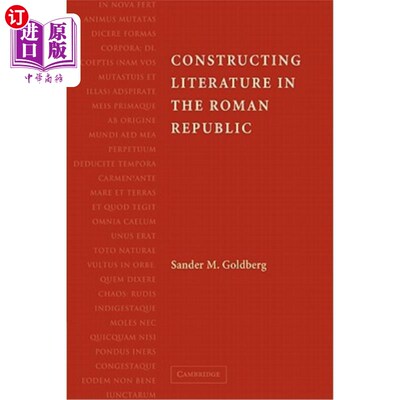 海外直订Constructing Literature in the Roman Republic 罗马共和国文学的建构