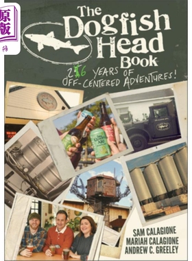 预售 角鲨头手册：25年偏离中心冒险记 The Dogfish Head Book: 25 Years Of Off-Centered Adventures  英文原版 中商原版