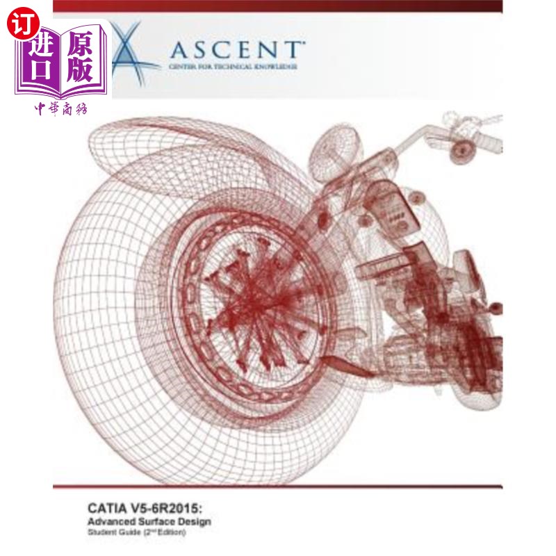 海外直订CATIA V5-6R2015: Advanced Surface Design CATIA V5-6R2015:高级表面设计