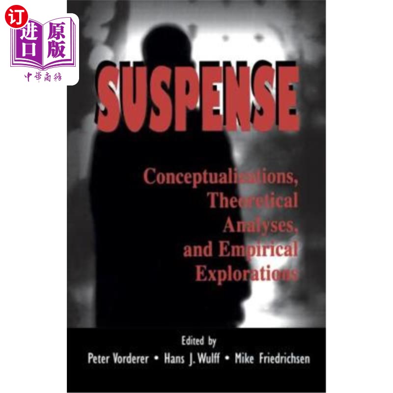 海外直订Suspense: Conceptualizations, Theoretical Analyses, and Empirical Explorations 悬念:概念化、理论分析和实证