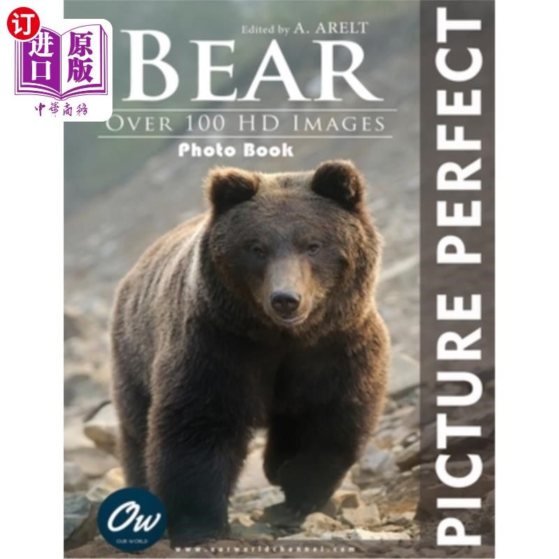 海外直订Bear: Picture Perfect Photo Book: Over 100 HD Images 熊：完美的照片书：超过100个高清图像