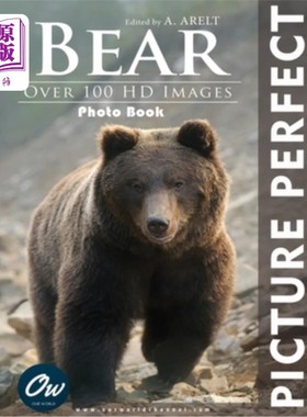 海外直订Bear: Picture Perfect Photo Book: Over 100 HD Images 熊：完美的照片书：超过100个高清图像