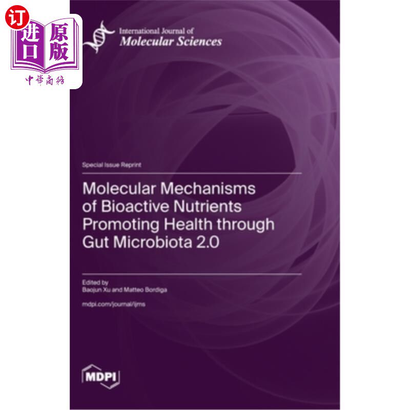 海外直订Molecular Mechanisms of Bioactive Nutrients Promoting Health through Gut Microbi 生物活性营养素通过肠道菌群