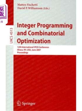 海外直订Integer Programming and Combinatorial Optimization: 12th International Ipco Conf 整数规划和组合优化：第12届