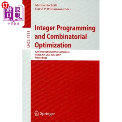 海外直订Integer Programming and Combinatorial Optimization: 12th International Ipco Conf 整数规划和组合优化：第12届