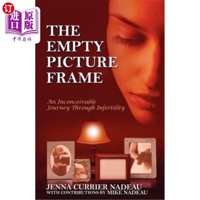 海外直订医药图书The Empty Picture Frame: An Inconceivable Journey Through Infertility 空画框：不孕不育的不可思议之