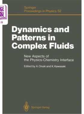 海外直订Dynamics and Patterns in Complex Fluids: New Aspects of the Physics-Chemistry In 复杂流体中的动力学和模式: