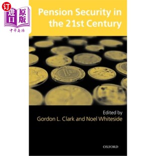 海外直订Pension Security in the 21st Century: Redrawing the Public-Private Debate 21世纪的养老金保障：重新界定公私