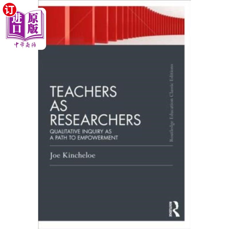 海外直订Teachers as Researchers(Classic Edition): Qualitative Inquiry as a Path to Empo教师作为研究者（经典版）：