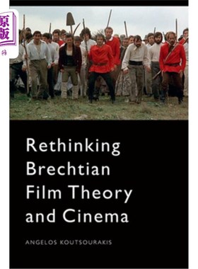 海外直订Rethinking Brechtian Film Theory and Cinema 布莱希特电影理论与电影的再思考