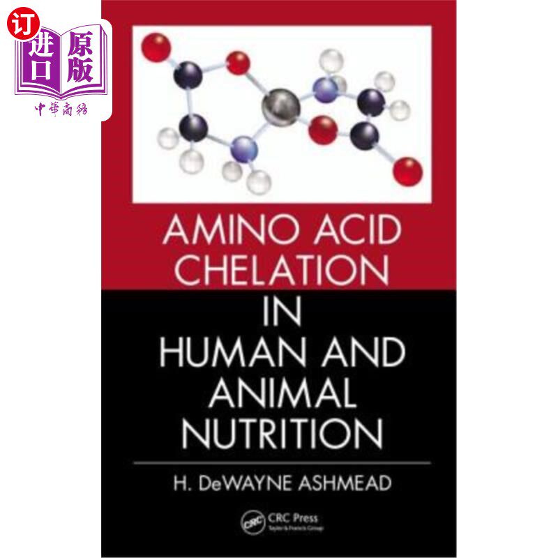 海外直订Amino Acid Chelation in Human and Animal Nutrition 氨基酸螯合在人和动物营养中的应用