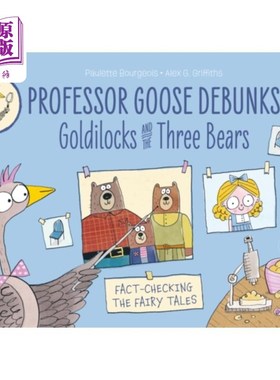 海外直订Professor Goose Debunks Goldilocks and the Three... 古斯教授揭秘金发姑娘和三只熊