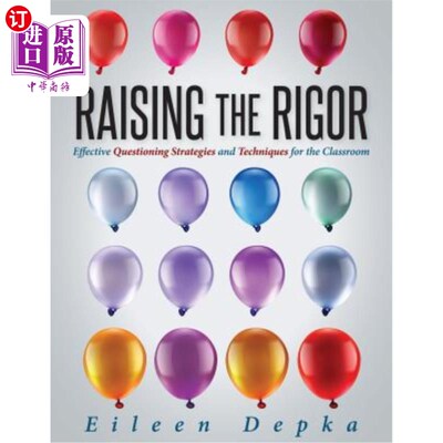 海外直订Raising the Rigor: Effective Questioning Strategies and Techniques for the Class 提高严谨性：课堂上有效的提