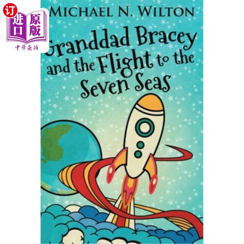 海外直订Granddad Bracey And The Flight To The Seven Seas Bracey爷爷和飞往七海的航班