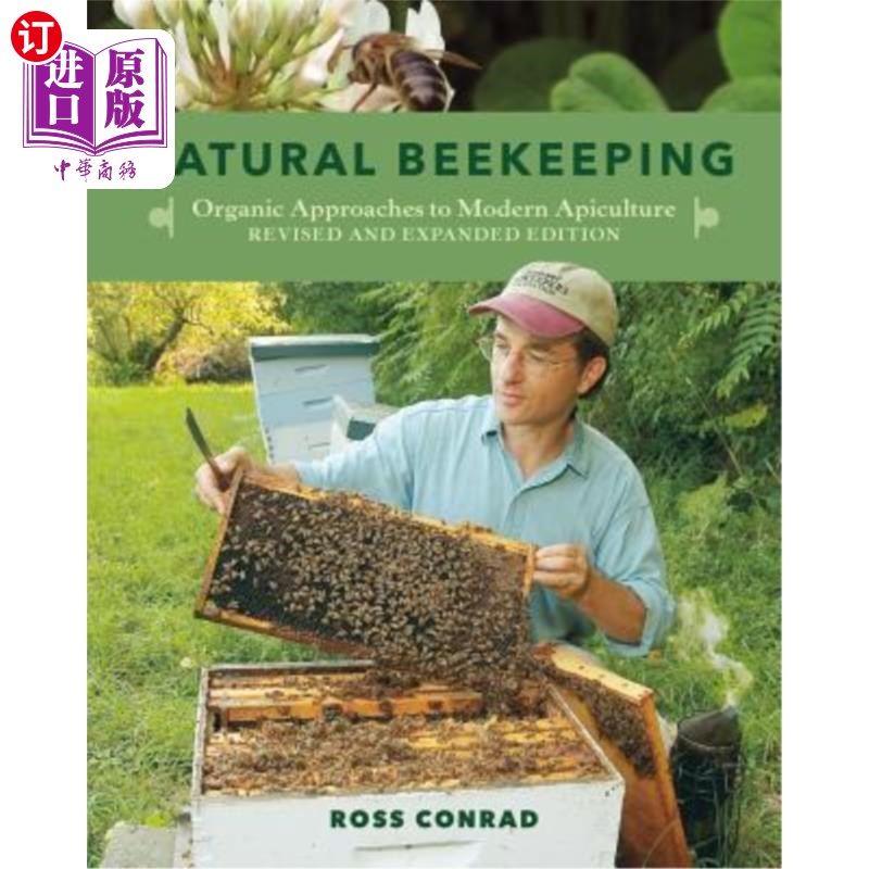 海外直订Natural Beekeeping: Organic Approaches to Modern Apiculture, 2nd Edition 天然养蜂：现代养蜂的有机方法，第2