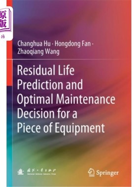 海外直订Residual Life Prediction and Optimal Maintenance Decision for a Piece of Equipme 设备剩余寿命预测与最优维修