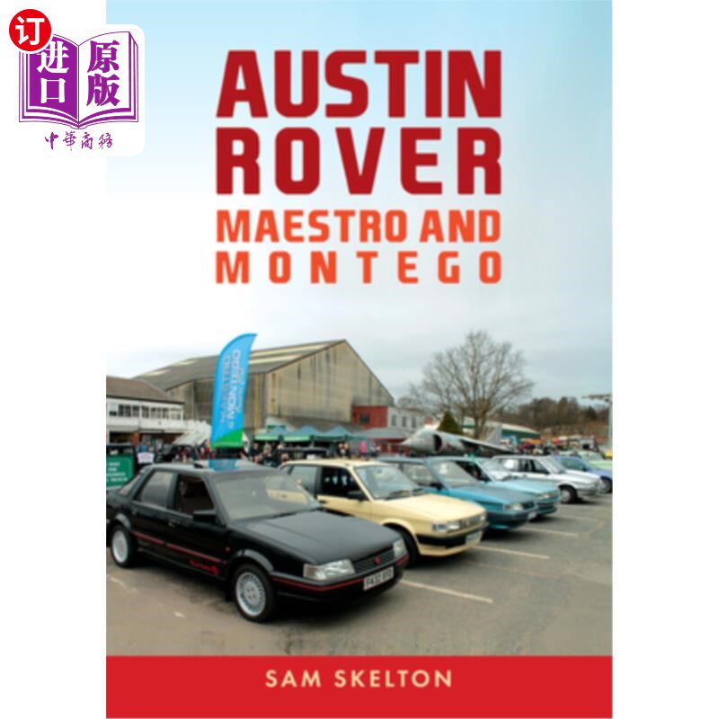 海外直订Austin Rover: Maestro and Montego 奥斯汀·罗孚：大师和蒙特哥