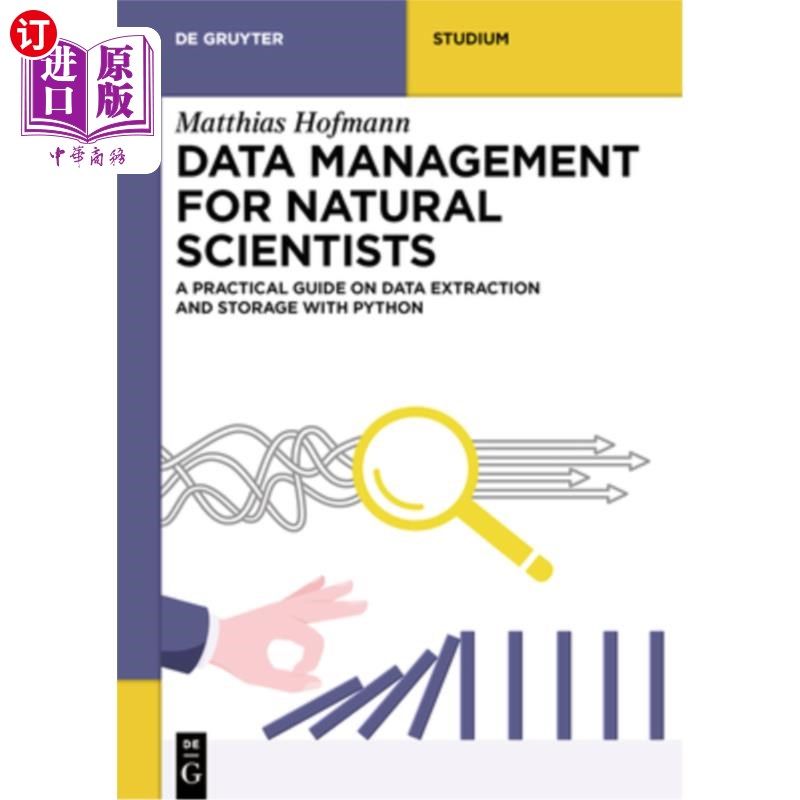海外直订Data Management for Natural Scientists: A Practical Guide to Data Extraction and 自然科学家数据管理:使用Pyt