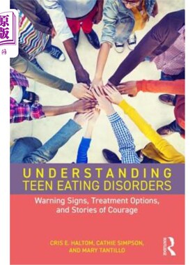 海外直订医药图书Understanding Teen Eating Disorders: Warning Signs, Treatment Options, and Stori 了解青少年饮食失调