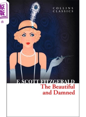 预售 柯林斯经典文学 美丽与毁灭 Collins Classics The Beautiful And Damned 英文原版 Fitzgerald 菲茨杰拉德【中商原版】