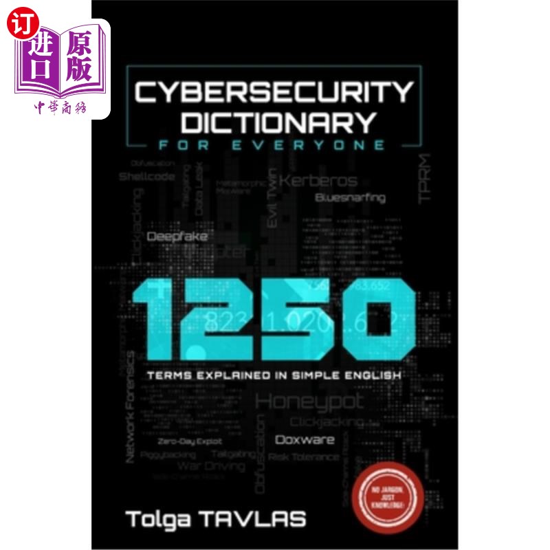 海外直订CYBERSECURITY DICTIONARY for Everyone: 1250 Terms Explained in Simple English 安全词典：1250个术语用简