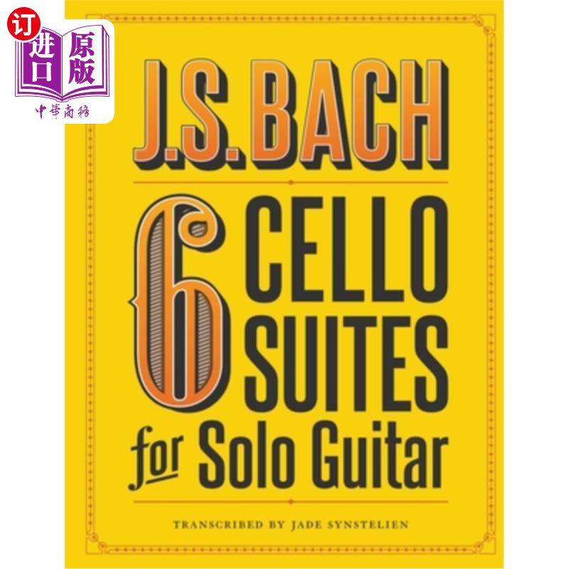 海外直订J.S. Bach 6 Cello Suites for Solo Guitar 巴赫6大提琴组曲独奏吉他