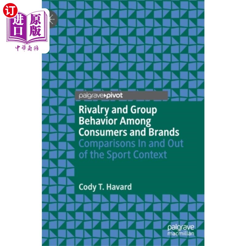 海外直订Rivalry and Group Behavior Among Consumers and B... 消费者与品牌之间的竞争与群体行为