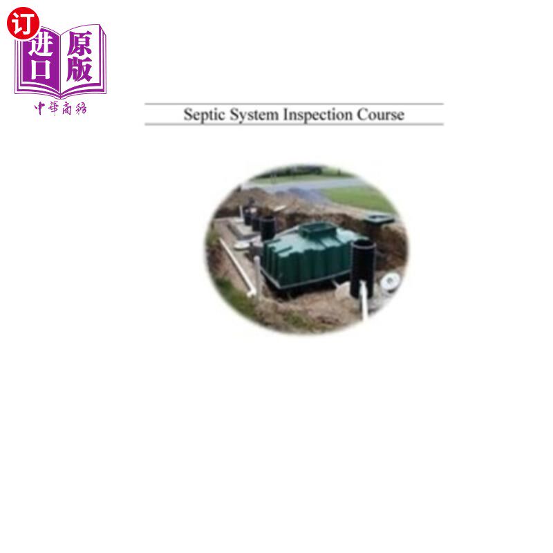 海外直订Septic System Inspection Course For Home & Building Inspectors 家庭及建筑检查员化粪池系统检查课程