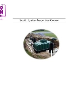 海外直订Septic System Inspection Course For Home & Building Inspectors 家庭及建筑检查员化粪池系统检查课程
