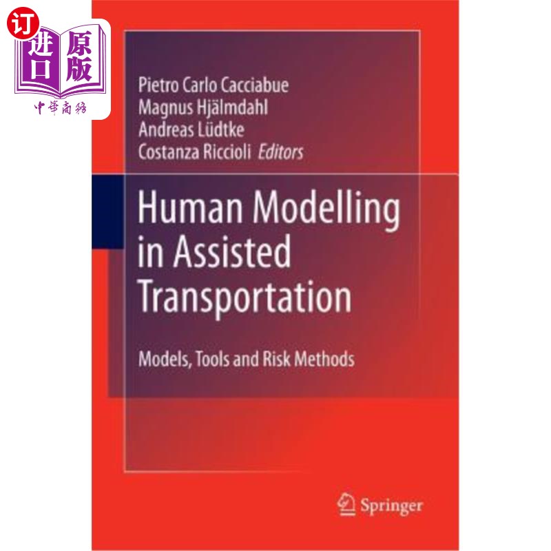 海外直订Human Modelling in Assisted Transportation: Models, Tools and Risk Methods 辅助运输中的人类建模:模型,工具和风险
