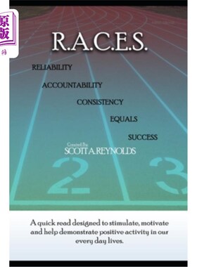 海外直订R.A.C.E.S.: Reliablity - Accountability - Consistency - Equals Success 可靠性-责任-一致性-等于成功