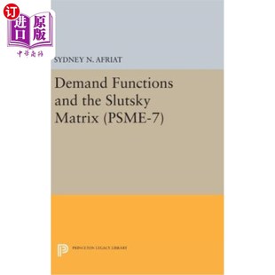 海外直订Demand the and Functions 需求函数和Slutsky矩阵 Psme Slutsky Volume Matrix. 第7卷