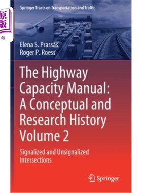 海外直订The Highway Capacity Manual: A Conceptual and Research History Volume 2: Signali 公路能力手册:概念和研究历史卷