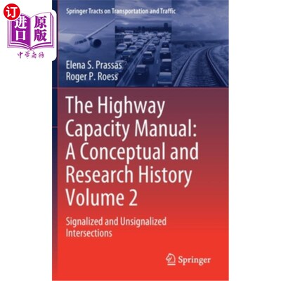 海外直订The Highway Capacity Manual: A Conceptual and Research History Volume 2: Signali 公路能力手册:概念和研究历史卷